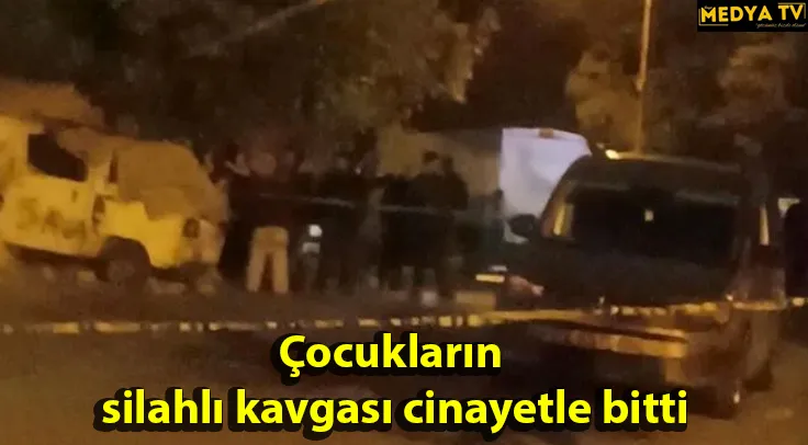 Çocukların Silahlı Kavgası Cinayetle Bitti
