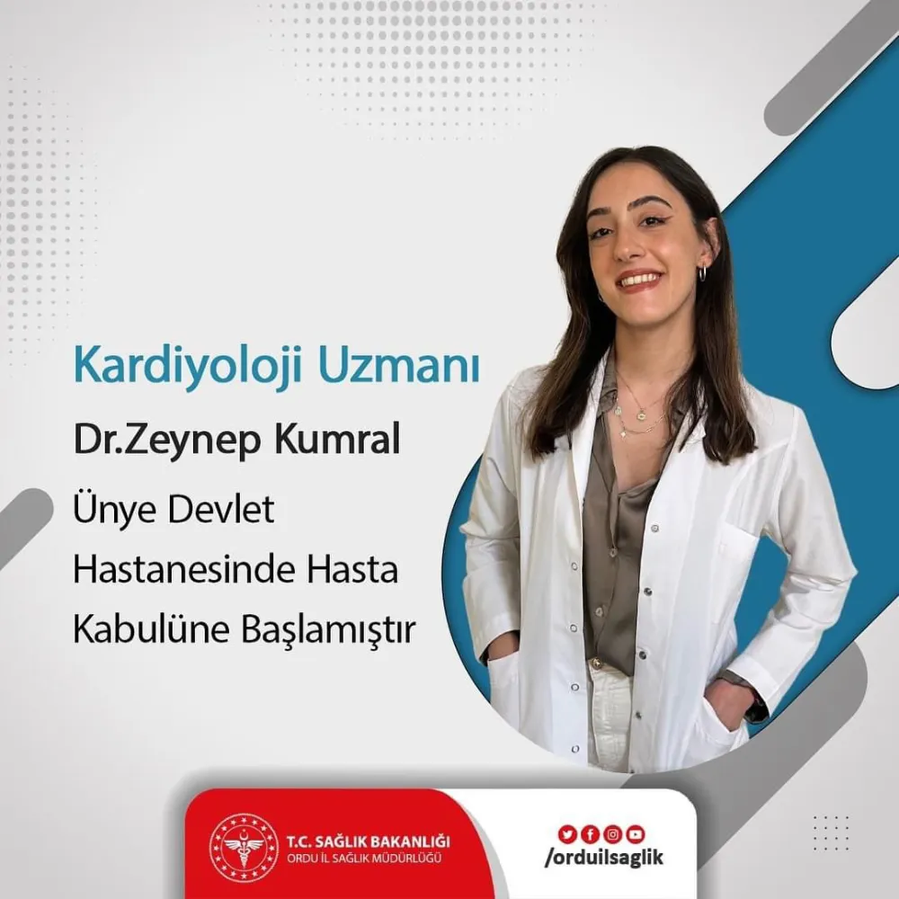 DR. ZEYNEP KUMRAL, ÜNYE DEVLET HASTANESİNDE HASTA KABULÜNE BAŞLADI