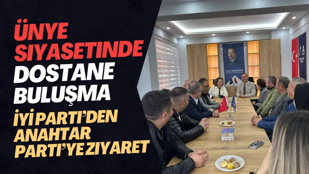 Ünye Siyasetinde Dostane Buluşma
