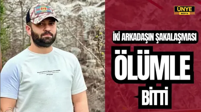 ŞAKALAŞMA ÖLÜMLE BİTTİ