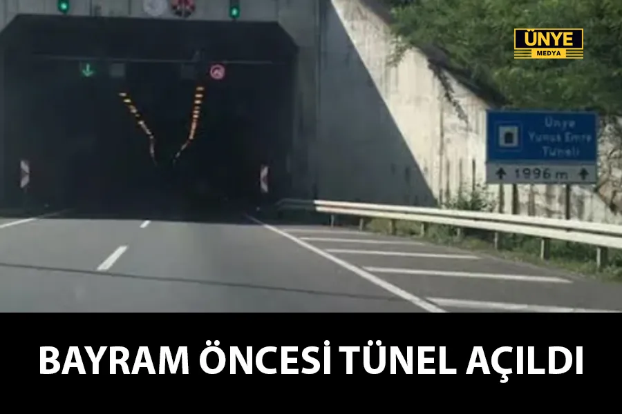 BAYRAM ÖNCESİ TÜNEL AÇILDI