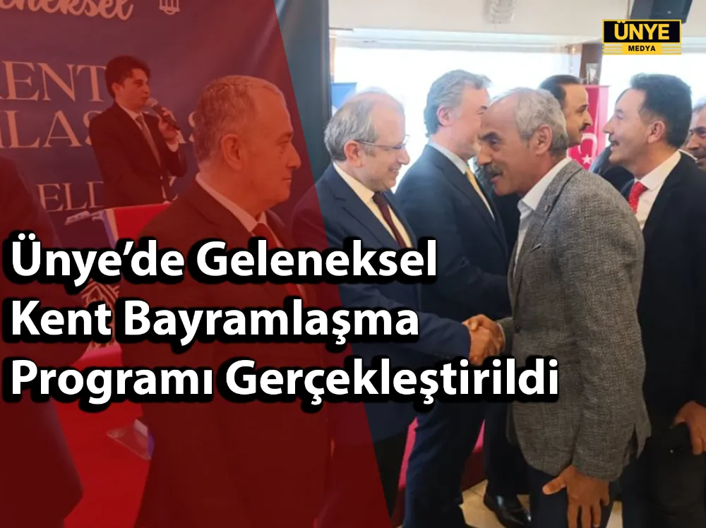 Ünye’de Geleneksel Kent Bayramlaşma Programı Gerçekleştirildi