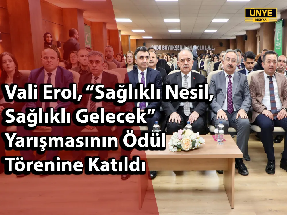 Vali Erol, “Sağlıklı Nesil, Sağlıklı Gelecek” Yarışmasının Ödül Törenine Katıldı