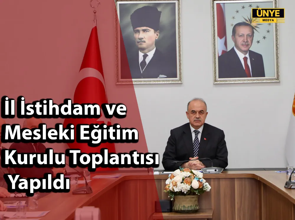 İl İstihdam ve Mesleki Eğitim Kurulu Toplantısı Yapıldı