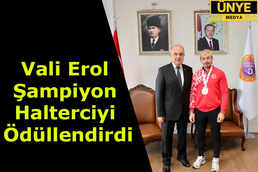 Vali Erol, Şampiyon Halterciyi Ödüllendirdi