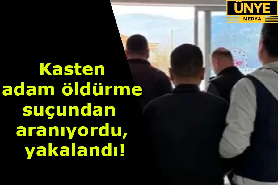 Kasten adam öldürme suçundan aranıyordu, yakalandı!