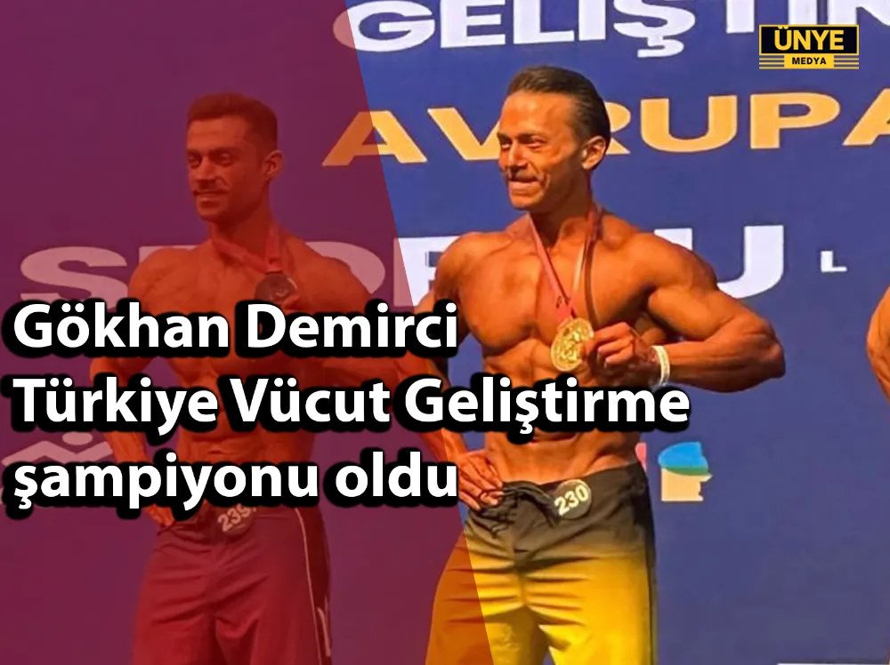 Ünyeli Gökhan Türkiye Vücut Geliştirme şampiyonu oldu