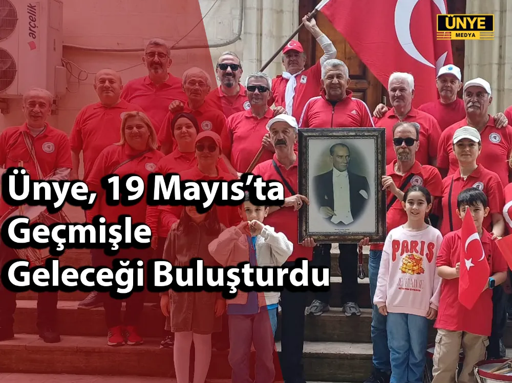 Ünye, 19 Mayıs’ta Geçmişle Geleceği Buluşturdu