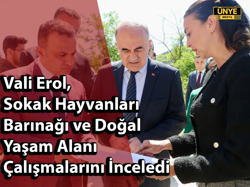 Vali Erol, Sokak Hayvanları Barınağı ve Doğal Yaşam Alanı Çalışmalarını İnceledi