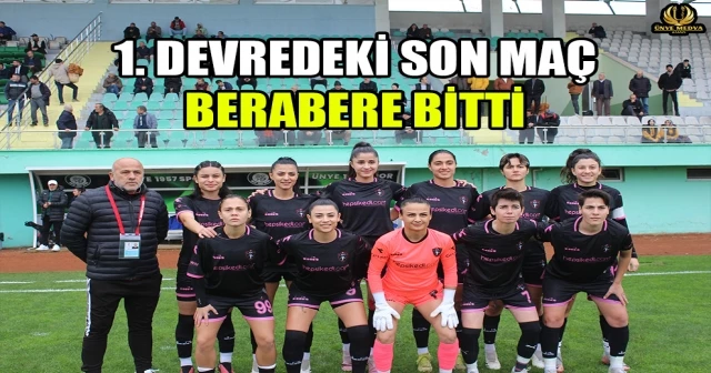 1. DEVREDEKİ SON MAÇ BERABERE BİTTİ