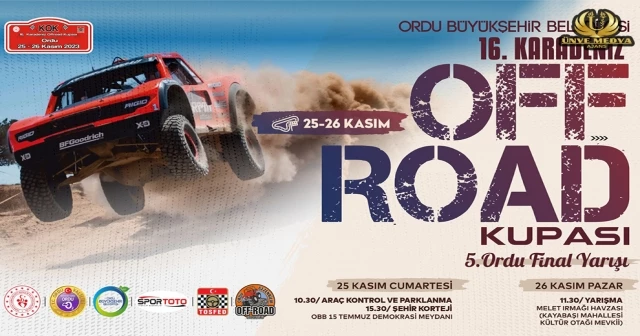 16. KARADENİZ OFF ROAD KUPASI FİNALİ ORDU’DA GERÇEKLEŞTİRİLECEK