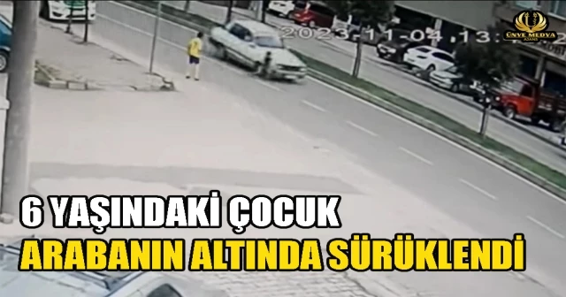 6 YAŞINDAKİ ÇOCUK ARABANIN ALTINDA SÜRÜKLENDİ