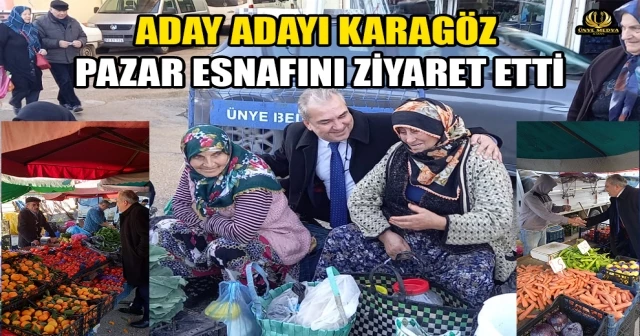 ADAY ADAYI KARAGÖZ PAZAR ESNAFINI ZİYARET ETTİ