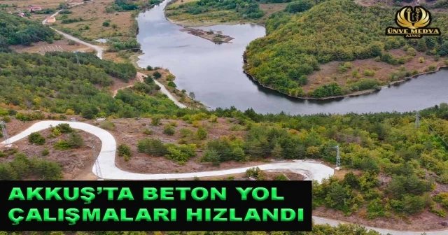 AKKUŞ’TA BETON YOL ÇALIŞMALARI HIZLANDI