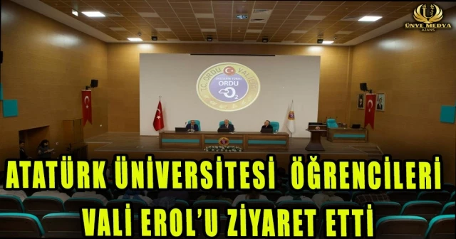 ATATÜRK ÜNİVERSİTESİ ÖĞRENCİLERİ VALİ EROL’U ZİYARET ETTİ