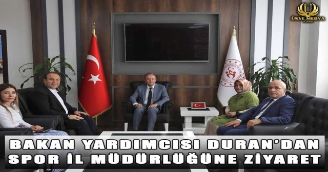 BAKAN YARDIMCISI DURAN’DAN SPOR İL MÜDÜRLÜĞÜNE ZİYARET