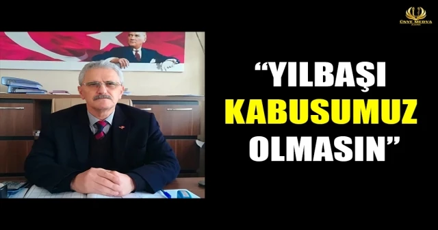 BAŞKAN GÜDEK “YILBAŞI KABUSUMUZ OLMASIN”
