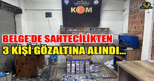 BELGE’DE SAHTECİLİKTEN 3 KİŞİ GÖZALTINA ALINDI…