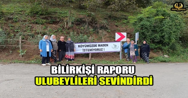 BİLİRKİŞİ RAPORU ULUBEYLİLERİ SEVİNDİRDİ