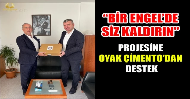 “BİR ENGEL DE SİZ KALDIRIN