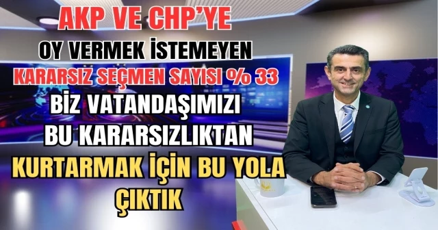 BİZİM YAPMAK İSTEDİĞİMİZ ŞEY VATANDAŞLARA AKP VE CHP DIŞINDA 3. BİR TERCİH HAKKI SUNABİLMEK