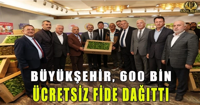 BÜYÜKŞEHİR, 600 BİN ÜCRETSİZ FİDE DAĞITTI