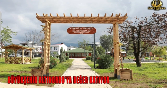 BÜYÜKŞEHİR ALTINORDU’YA DEĞER KATIYOR