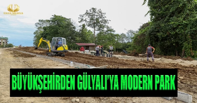 BÜYÜKŞEHİRDEN GÜLYALI’YA MODERN PARK