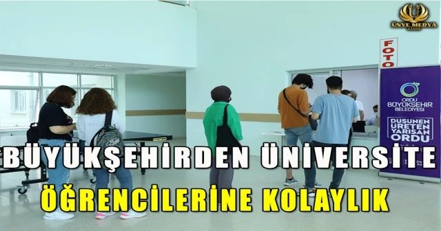 BÜYÜKŞEHİRDEN ÜNİVERSİTE ÖĞRENCİLERİNE KOLAYLIK