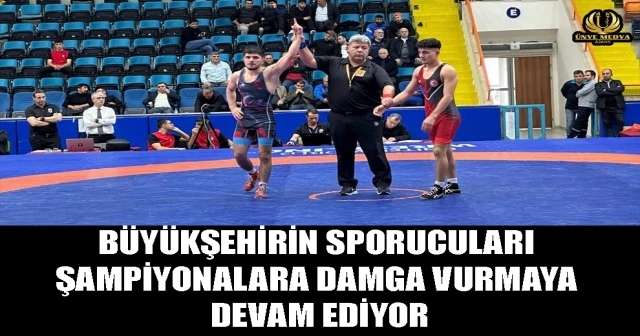 BÜYÜKŞEHİRİN SPORUCULARI ŞAMPİYONALARA DAMGA VURMAYA DEVAM EDİYOR
