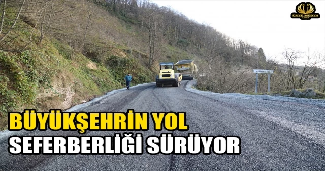 BÜYÜKŞEHRİN YOL SEFERBERLİĞİ SÜRÜYOR