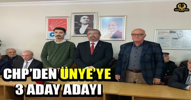 CHP’DEN ÜNYE’YE 3 ADAY ADAYI