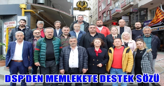 DSP’DEN MEMLEKETE DESTEK SÖZÜ