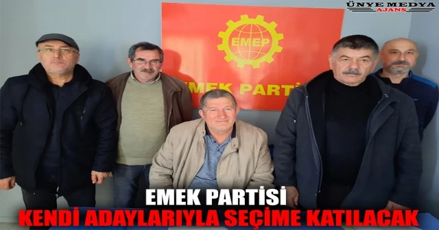 EMEK PARTİSİ KENDİ ADAYLARIYLA SEÇİME KATILACAK