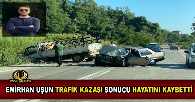 EMİRHAN UŞUN TRAFİK KAZASI SONUCU HAYATINI KAYBETTİ