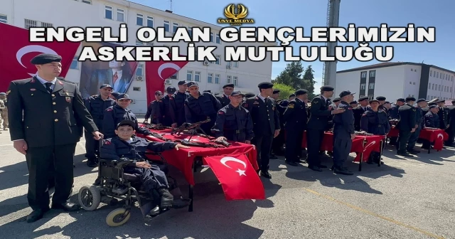 ENGELİ OLAN GENÇLERİMİZİN ASKERLİK MUTLULUĞU