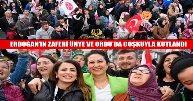 ERDOĞAN’IN ZAFERİ ÜNYE VE ORDU’DA COŞKUYLA KUTLANDI