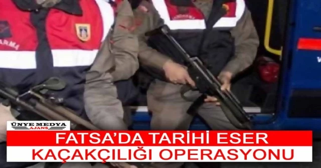 FATSA’DA TARİHİ ESER KAÇAKÇILIĞI OPERASYONU