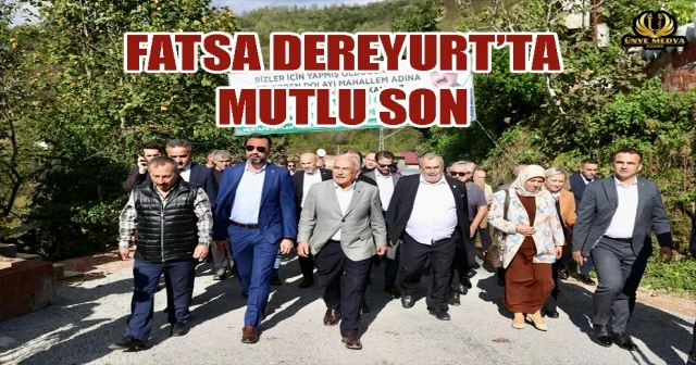 FATSA DEREYURT’TA MUTLU SON
