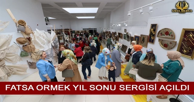 FATSA ORMEK YIL SONU SERGİSİ AÇILDI