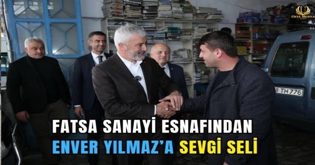 FATSA SANAYİ ESNAFINDAN ENVER YILMAZ’A SEVGİ SELİ