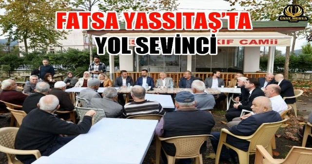 FATSA YASSITAŞ’TA YOL SEVİNCİ