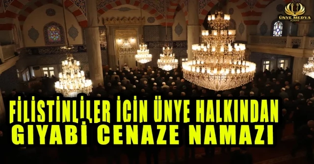 FİLİSTİNLİLER İÇİN ÜNYE HALKINDAN GIYABİ CENAZE NAMAZI