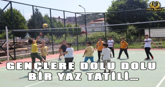 GENÇLERE DOLU DOLU BİR YAZ TATİLİ…