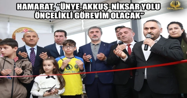 HAMARAT, “ÜNYE-AKKUŞ-NİKSAR YOLU ÖNCELİKLİ GÖREVİM OLACAK”