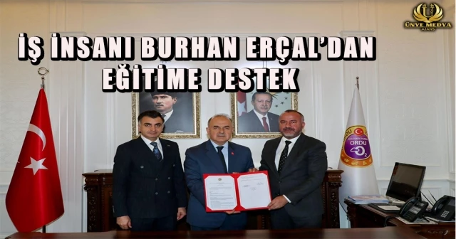 İŞ İNSANI BURHAN ERÇAL’DAN EĞİTİME DESTEK