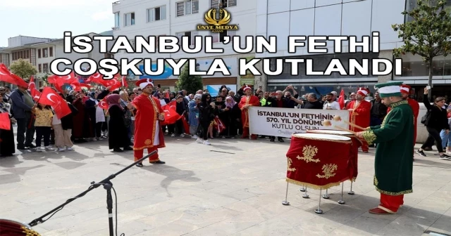 İSTANBUL’UN FETHİ COŞKUYLA KUTLANDI