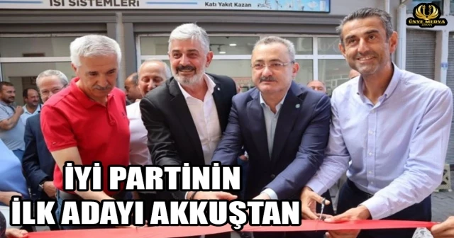 İYİ PARTİNİN İLK ADAYI AKKUŞTAN