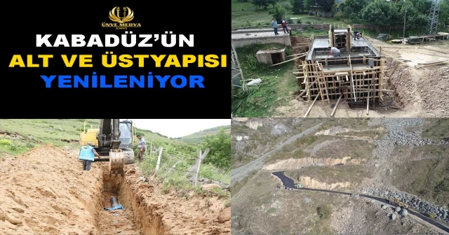 KABADÜZ’ÜN ALT VE ÜSTYAPISI YENİLENİYOR