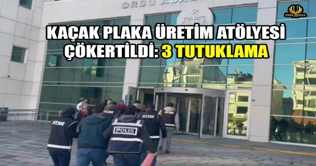 KAÇAK PLAKA ÜRETİM ATÖLYESİ ÇÖKERTİLDİ: 3 TUTUKLAMA